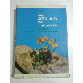 MIC  ATLAS  DE  PLANTE  DIN  FLORA  REPUBLICII  SOCIALISTE  ROMANIA (175 planse color) -  I.  TODOR 